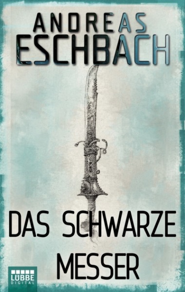 Andreas Eschbach - Das schwarze Messer E-Book Cover © Lübbe Digital