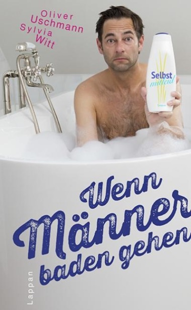 Oliver Uschmann & Sylvia Witt - Wenn Männer baden gehen (Buch) Cover © Lappan Verlag