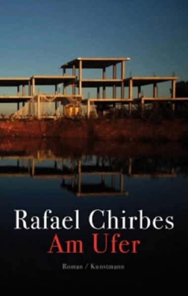 Rafael Chirbes - Am Ufer © Kunstmann Verlag