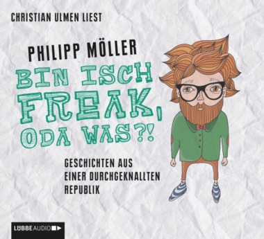 Philip Möller - Bin isch Freak, oda was?! (Hörbuch) Cover © Lübbe Audio