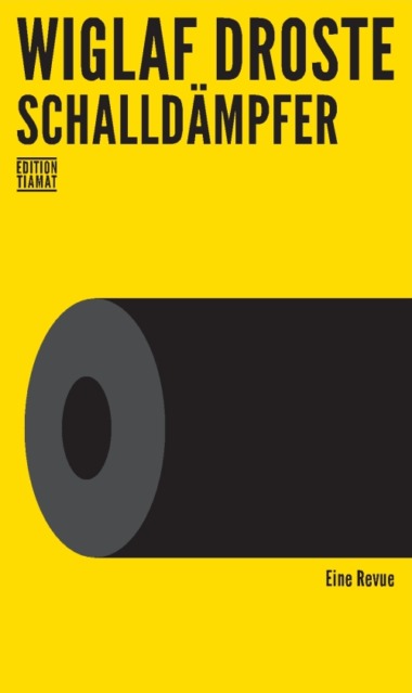 Wiglaf Droste - Schalldämpfer (Buch) Cover © Edition Tiamat