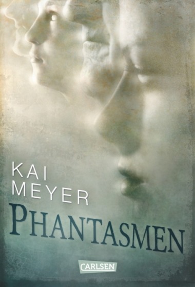 BKai Meyer-Phantasmen (Buch) Cover© Carlsen Verlag
