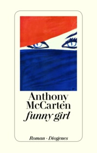 Anthony McCarten - funny girl Cover © Diogenes