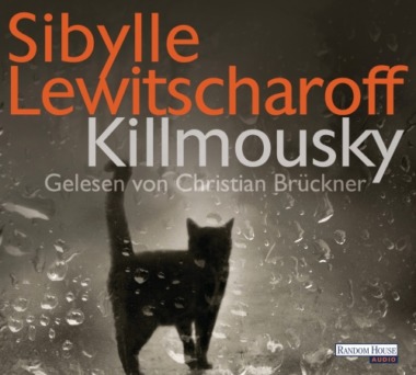 Sibylle Lewitscharoff - Killmousky (Cover © Random House Audio)