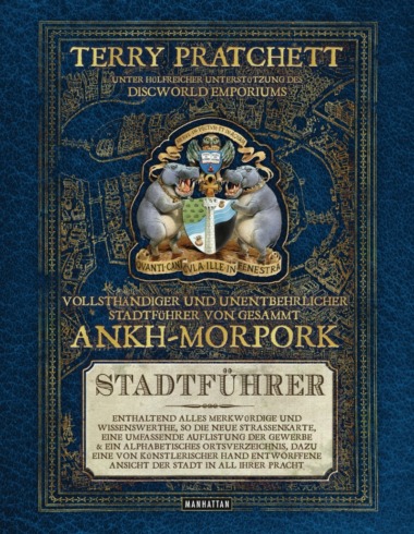 Terry Pratchett - Vollsthändiger und unentbehrlicher Stadtführer von gesammt Ankh-Morpork (Cover © Manhattan Verlag)