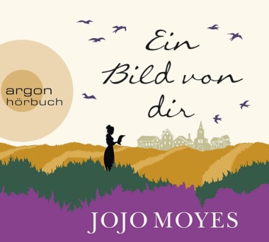 Jojo Moyes - Ein Bild von dir - Hörbuch Cover © argon hörbuch