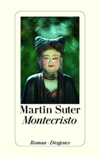 Martin Suter - Montecristo - Cover © Diogenes