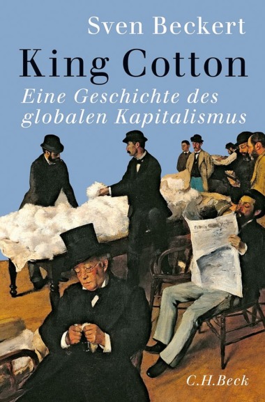 Sven Beckert - King Cotton (Cover © C.H. Beck)