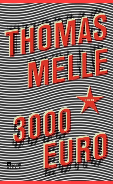 Thomas Melle - 3000 Euro (Cover © rowohlt Berlin)