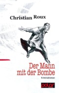 Christian Roux-Der mann mit der bombe