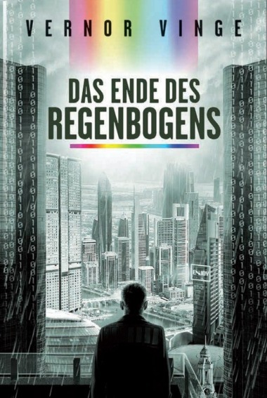 Vernor Vinge - Das Ende des Regenbogens - Cover © Cross Cult