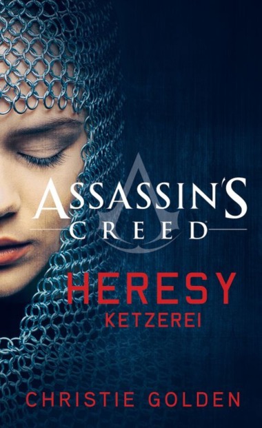 Christie Golden - Assassin's Creed - Heresy - Ketzerei Cover © Panini Comics