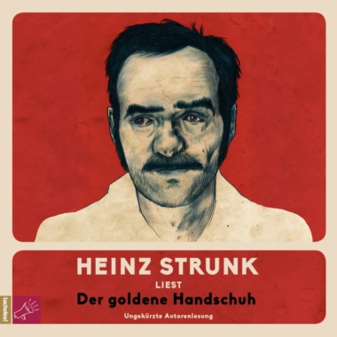 Heinz Strunk - Der goldene Handschuh (Cover © ROOF music/tacheles!)