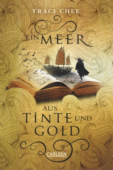 Tracy Chee - Ein Meer aus Tinte und Gold (Cover © Carlsen)