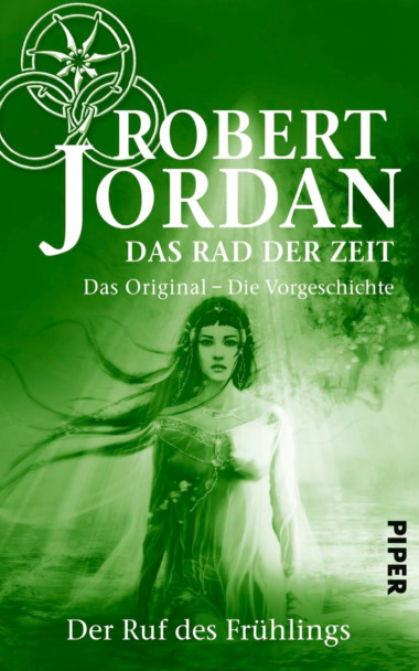 Robert Jordan - Das Rad der Zeit - Der Ruf des Frühlings (Cover @ Piper)