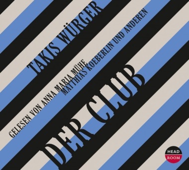 Takis Würger - Der Club Cover © headroom sound production