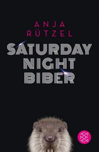 Anja Rütze - Saturday Night Biber (Cover © S. Fischer Verlage)