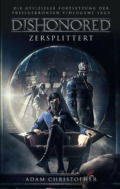 Adam Christopher - Dishonored: Zersplittert (Cover © Panini Verlag)