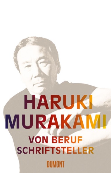 Haruki Murakami - von Beruf Schriftsteller (Cover ©dumont)