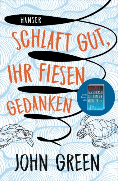 John Green - Schlaft gut, ihr fiesen Gedanken (Cover © Hanser)