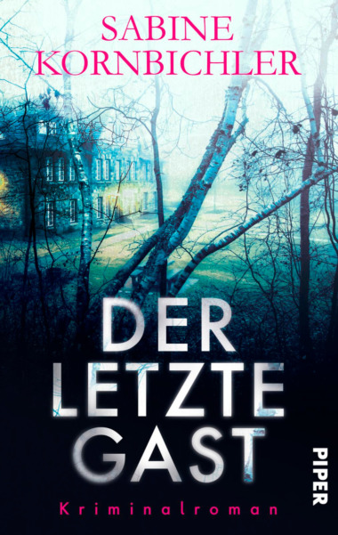 Sabine Kornbichler - Der letzte Gast (Cover © Piper)