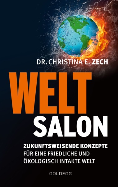 Dr. Christina E. Zech - Weltsalon (Cover @ Goldegg)