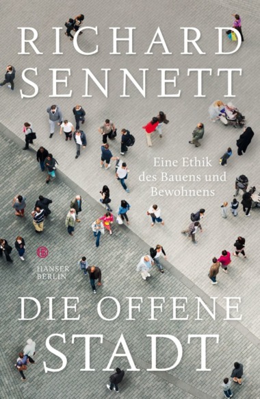 Richard Sennett - Die offene Stadt (Cover © Hanser Berlin)