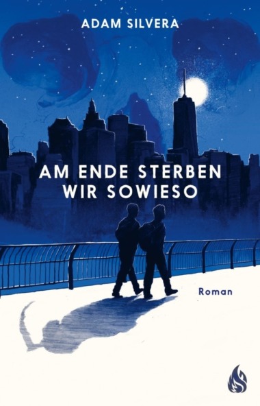 Adam Silvera - Am Ende sterben wir sowieso (Cover © Arctis Verlag)