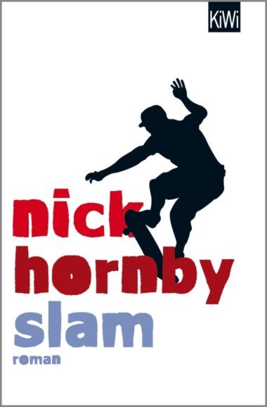 Nick Hornby - Slam / © KiWi