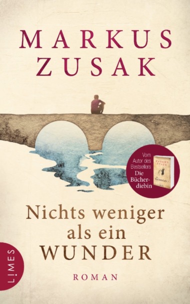 Markus Zusak - Nichts weniger als ein Wunder © Limes Verlag