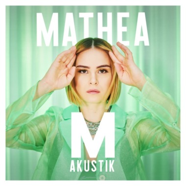 Mathea - M Akustik - Cover - © Sony Music