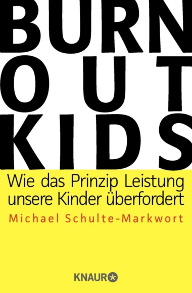 Michael Schulte-Markwort - Burnout Kids - Cover - © Knaur