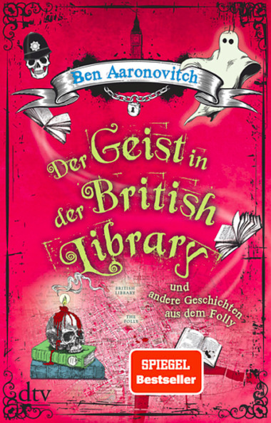 Ben Aaronovitch - Der Geist in der British Library und andere Geschichten aus dem Folly (© dtv)