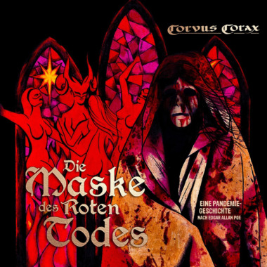 Corvus Corax - Die Maske des Roten Todes - Eine Pandemie-Geschichte (nach Edgar Allen Poe) (© Behßmokum Records)