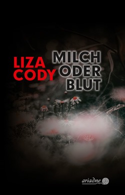 Liza Cody - Milch oder Blut