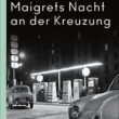 Maigrets Nacht an der Kreuzung